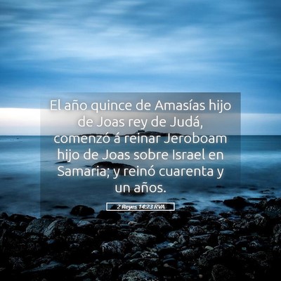 Picture 05 - 2 Reyes 14:23 RVA - El año quince de Amasías hijo de Joas rey de - Bible Verse Picture