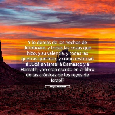 Picture 05 - 2 Reyes 14:28 RVA - Y lo demás de los hechos de Jeroboam, y todas - Bible Verse Picture