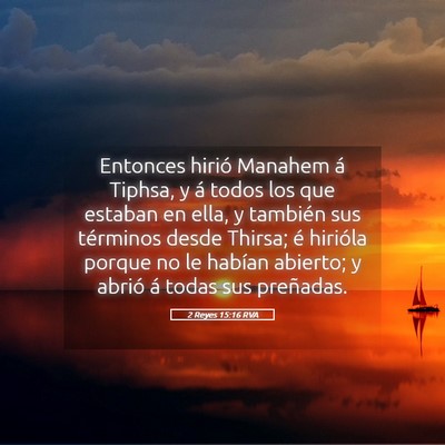 Picture 05 - 2 Reyes 15:16 RVA - Entonces hirió Manahem á Tiphsa, y á todos los - Bible Verse Picture