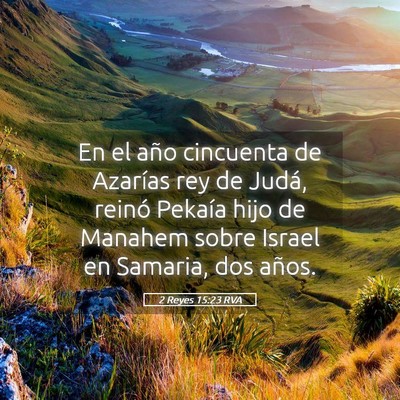 Picture 05 - 2 Reyes 15:23 RVA - En el año cincuenta de Azarías rey de Judá, - Bible Verse Picture