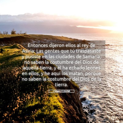 Picture 05 - 2 Reyes 17:26 RVA - Entonces dijeron ellos al rey de Asiria: Las - Bible Verse Picture