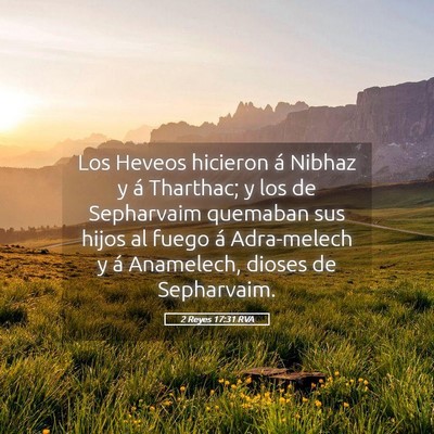 Picture 05 - 2 Reyes 17:31 RVA - Los Heveos hicieron á Nibhaz y á Tharthac; y - Bible Verse Picture