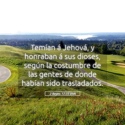 Picture 05 - 2 Reyes 17:33 RVA - Temían á Jehová, y honraban á sus dioses, - Bible Verse Picture