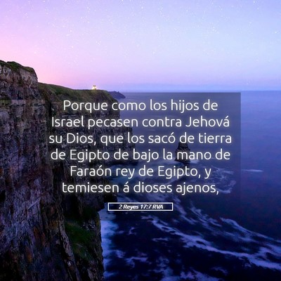 Picture 05 - 2 Reyes 17:7 RVA - Porque como los hijos de Israel pecasen contra - Bible Verse Picture