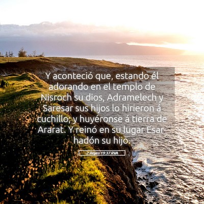 Picture 05 - 2 Reyes 19:37 RVA - Y aconteció que, estando él adorando en el - Bible Verse Picture