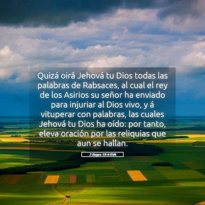 Picture 05 - 2 Reyes 19:4 RVA - Quizá oirá Jehová tu Dios todas las palabras - Bible Verse Picture