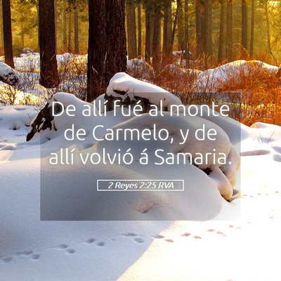 Picture 05 - 2 Reyes 2:25 RVA - De allí fué al monte de Carmelo, y de allí - Bible Verse Picture