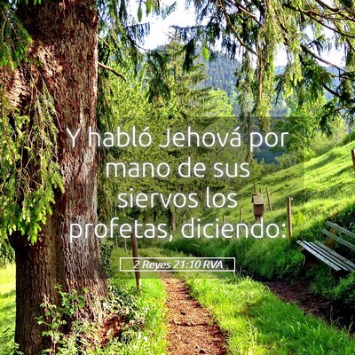 Picture 05 - 2 Reyes 21:10 RVA - Y habló Jehová por mano de sus siervos los - Bible Verse Picture