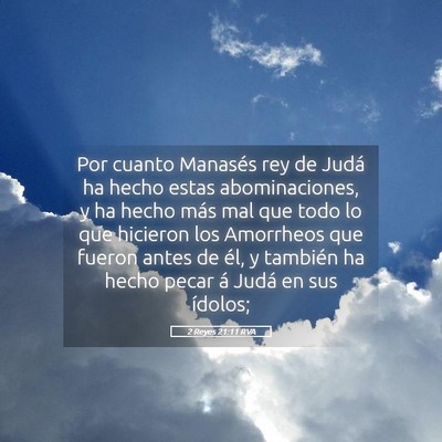 Picture 05 - 2 Reyes 21:11 RVA - Por cuanto Manasés rey de Judá ha hecho estas - Bible Verse Picture