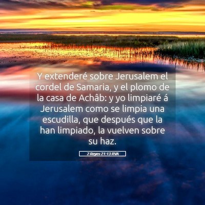 Picture 05 - 2 Reyes 21:13 RVA - Y extenderé sobre Jerusalem el cordel de - Bible Verse Picture