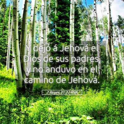 Picture 05 - 2 Reyes 21:22 RVA - Y dejó á Jehová el Dios de sus padres, y no - Bible Verse Picture