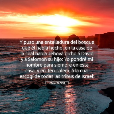 Picture 05 - 2 Reyes 21:7 RVA - Y puso una entalladura del bosque que él había - Bible Verse Picture