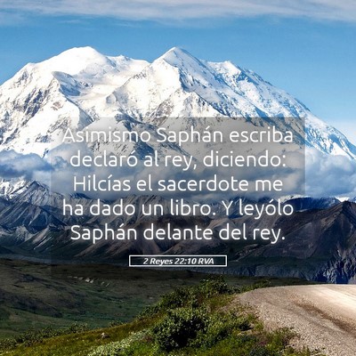 Picture 05 - 2 Reyes 22:10 RVA - Asimismo Saphán escriba declaró al rey, - Bible Verse Picture