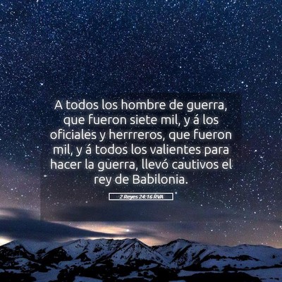 Picture 05 - 2 Reyes 24:16 RVA - A todos los hombre de guerra, que fueron siete - Bible Verse Picture