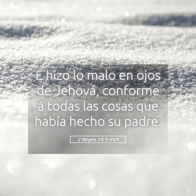 Picture 05 - 2 Reyes 24:9 RVA - E hizo lo malo en ojos de Jehová, conforme á - Bible Verse Picture