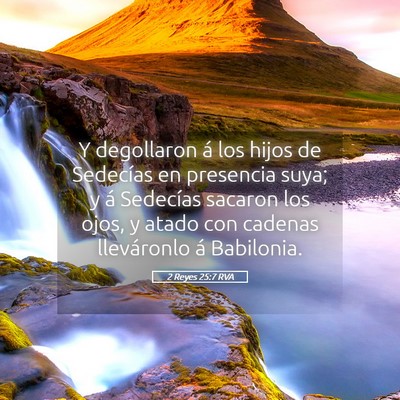 Picture 05 - 2 Reyes 25:7 RVA - Y degollaron á los hijos de Sedecías en - Bible Verse Picture