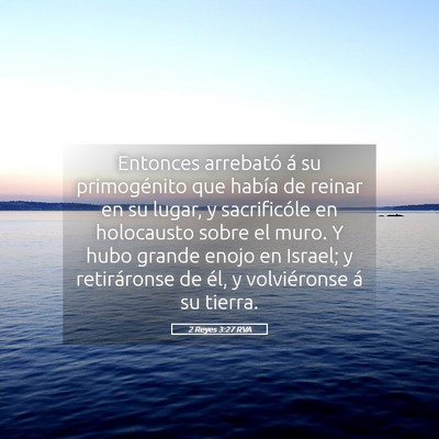 Picture 05 - 2 Reyes 3:27 RVA - Entonces arrebató á su primogénito que había - Bible Verse Picture