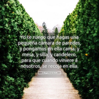 Picture 05 - 2 Reyes 4:10 RVA - Yo te ruego que hagas una pequeña cámara de - Bible Verse Picture