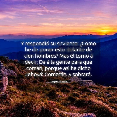 Picture 05 - 2 Reyes 4:43 RVA - Y respondió su sirviente: ¿Cómo he de poner - Bible Verse Picture