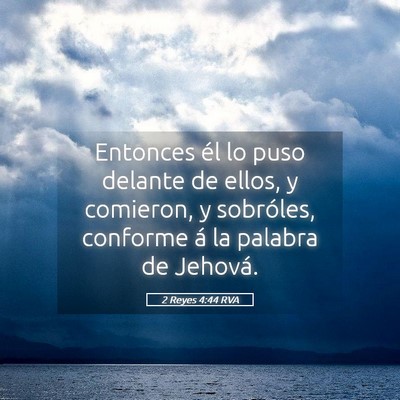 Picture 05 - 2 Reyes 4:44 RVA - Entonces él lo puso delante de ellos, y - Bible Verse Picture