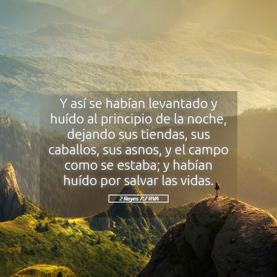 Picture 05 - 2 Reyes 7:7 RVA - Y así se habían levantado y huído al principio - Bible Verse Picture