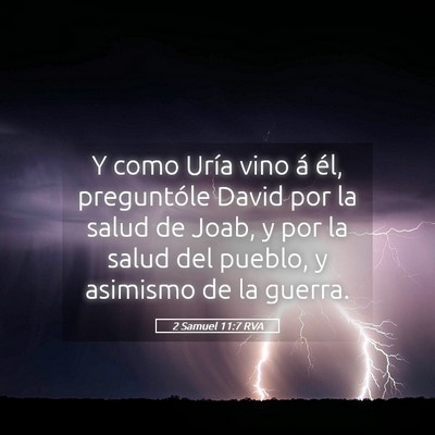 Picture 05 - 2 Samuel 11:7 RVA - Y como Uría vino á él, preguntóle David por - Bible Verse Picture