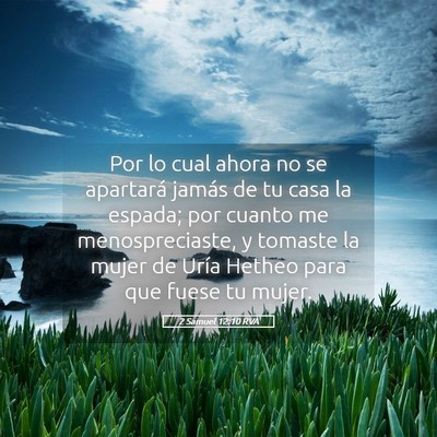 Picture 05 - 2 Samuel 12:10 RVA - Por lo cual ahora no se apartará jamás de tu - Bible Verse Picture