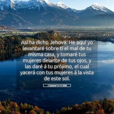 Picture 05 - 2 Samuel 12:11 RVA - Así ha dicho Jehová: He aquí yo levantaré - Bible Verse Picture