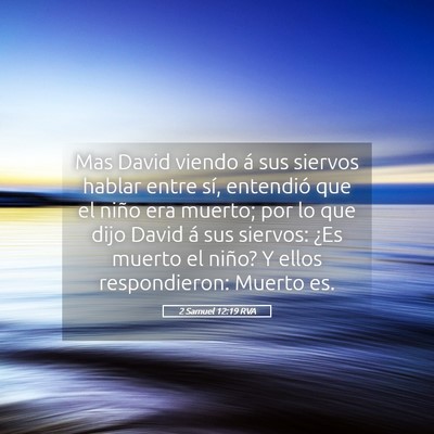Picture 05 - 2 Samuel 12:19 RVA - Mas David viendo á sus siervos hablar entre sí, - Bible Verse Picture