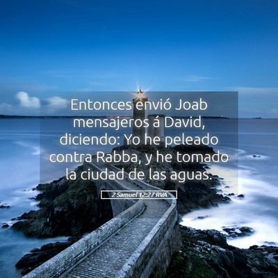 Picture 05 - 2 Samuel 12:27 RVA - Entonces envió Joab mensajeros á David, - Bible Verse Picture
