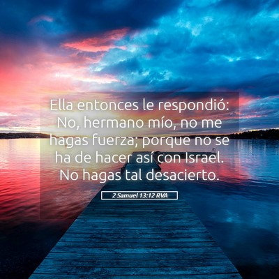 Picture 05 - 2 Samuel 13:12 RVA - Ella entonces le respondió: No, hermano mío, no - Bible Verse Picture
