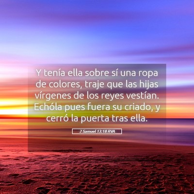 Picture 05 - 2 Samuel 13:18 RVA - Y tenía ella sobre sí una ropa de colores, - Bible Verse Picture