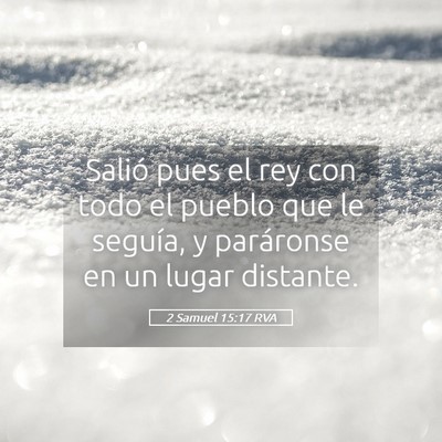 Picture 05 - 2 Samuel 15:17 RVA - Salió pues el rey con todo el pueblo que le - Bible Verse Picture