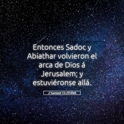 Picture 05 - 2 Samuel 15:29 RVA - Entonces Sadoc y Abiathar volvieron el arca de - Bible Verse Picture