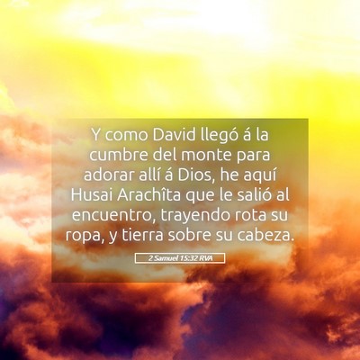 Picture 05 - 2 Samuel 15:32 RVA - Y como David llegó á la cumbre del monte para - Bible Verse Picture