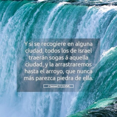 Picture 05 - 2 Samuel 17:13 RVA - Y si se recogiere en alguna ciudad, todos los de - Bible Verse Picture