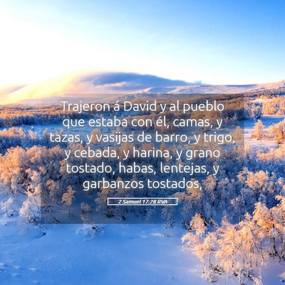 Picture 05 - 2 Samuel 17:28 RVA - Trajeron á David y al pueblo que estaba con él, - Bible Verse Picture