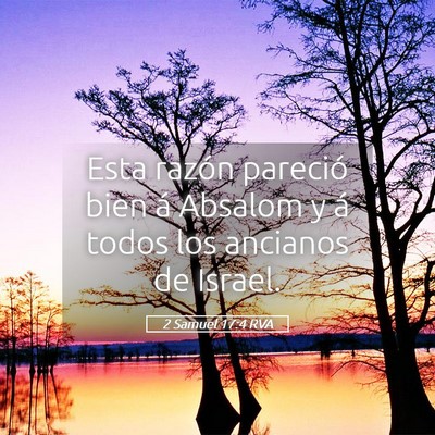 Picture 05 - 2 Samuel 17:4 RVA - Esta razón pareció bien á Absalom y á todos - Bible Verse Picture