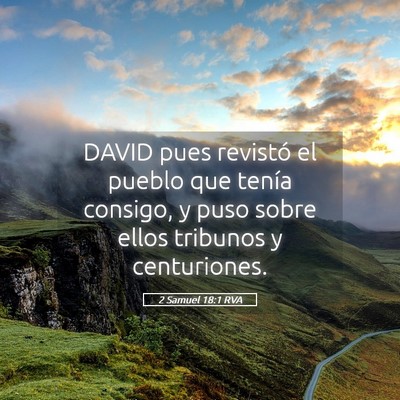 Picture 05 - 2 Samuel 18:1 RVA - DAVID pues revistó el pueblo que tenía consigo, - Bible Verse Picture