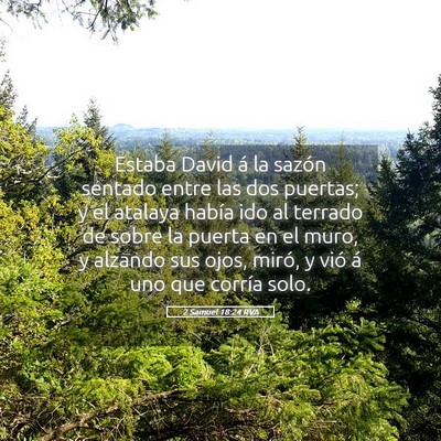 Picture 05 - 2 Samuel 18:24 RVA - Estaba David á la sazón sentado entre las dos - Bible Verse Picture