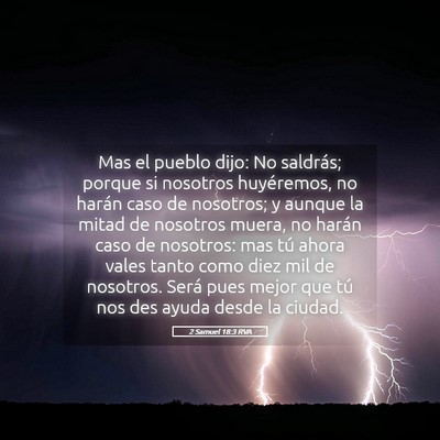 Picture 05 - 2 Samuel 18:3 RVA - Mas el pueblo dijo: No saldrás; porque si - Bible Verse Picture