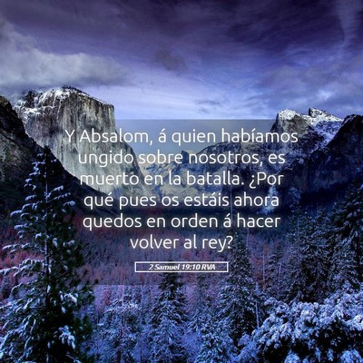Picture 05 - 2 Samuel 19:10 RVA - Y Absalom, á quien habíamos ungido sobre - Bible Verse Picture