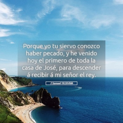 Picture 05 - 2 Samuel 19:20 RVA - Porque yo tu siervo conozco haber pecado, y he - Bible Verse Picture
