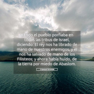 Picture 05 - 2 Samuel 19:9 RVA - Y todo el pueblo porfiaba en todas las tribus de - Bible Verse Picture
