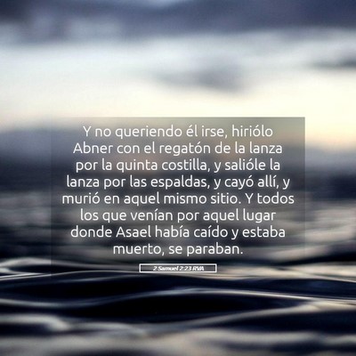 Picture 05 - 2 Samuel 2:23 RVA - Y no queriendo él irse, hiriólo Abner con el - Bible Verse Picture