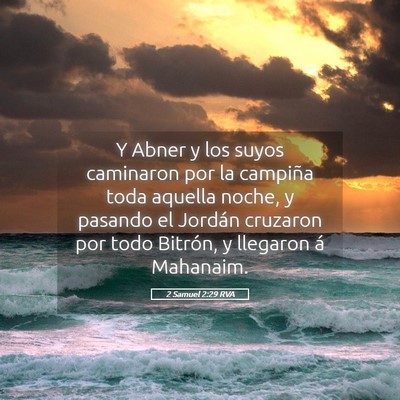 Picture 05 - 2 Samuel 2:29 RVA - Y Abner y los suyos caminaron por la campiña - Bible Verse Picture