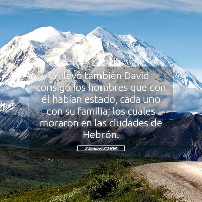 Picture 05 - 2 Samuel 2:3 RVA - Y llevó también David consigo los hombres que - Bible Verse Picture