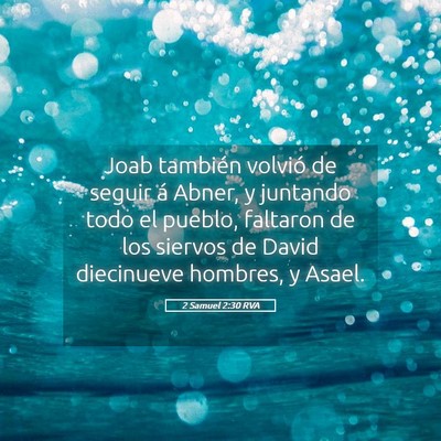 Picture 05 - 2 Samuel 2:30 RVA - Joab también volvió de seguir á Abner, y - Bible Verse Picture