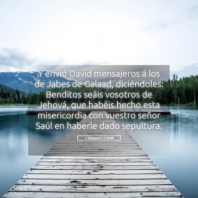 Picture 05 - 2 Samuel 2:5 RVA - Y envió David mensajeros á los de Jabes de - Bible Verse Picture