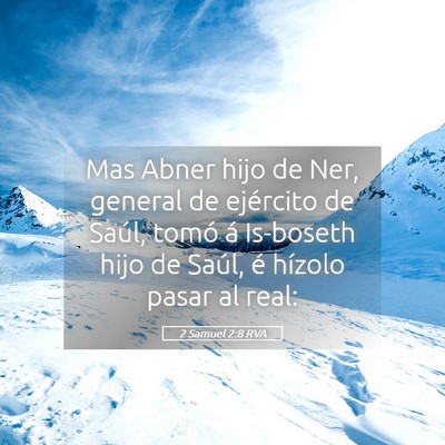 Picture 05 - 2 Samuel 2:8 RVA - Mas Abner hijo de Ner, general de ejército de - Bible Verse Picture